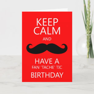 Cartão Keep Calm Fun Birthday Moustache / Mustache
