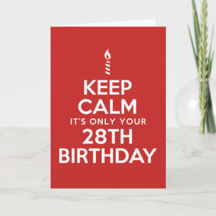 Cartão Keep Calm Only 28th Birthday