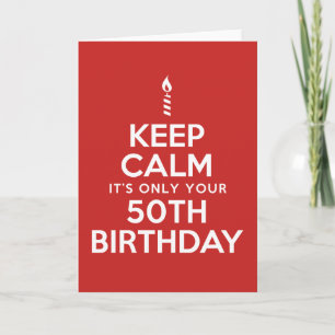 Cartão Keep Calm Only 50th Birthday (Blank Inside)