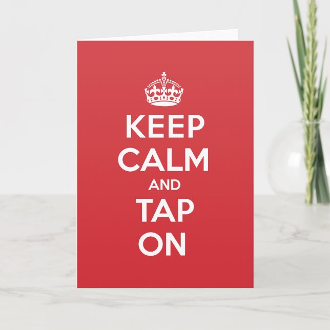 Cartão Keep Calm Tap Greeting Note Card (Frente)