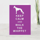 CARTÃO KEEP CALM WALK THE WHIPPET BIRTHDAY GREETINGS CARD<br><div class="desc">Hi I have created this lovely whippet greetings card that you can add your own verse too. Please take a look at my whippet and other items.</div>