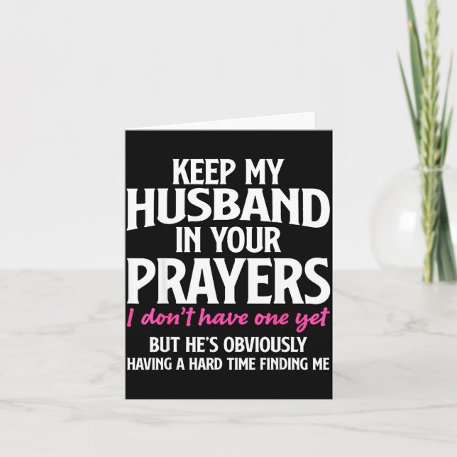 Cartão Keep My Husband In Your Prayers Funny Saying Quote (Frente)