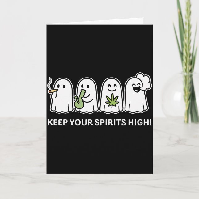 Cartão Keep Your Spirits High Ghost Smoking Weed Hallowee (Frente)