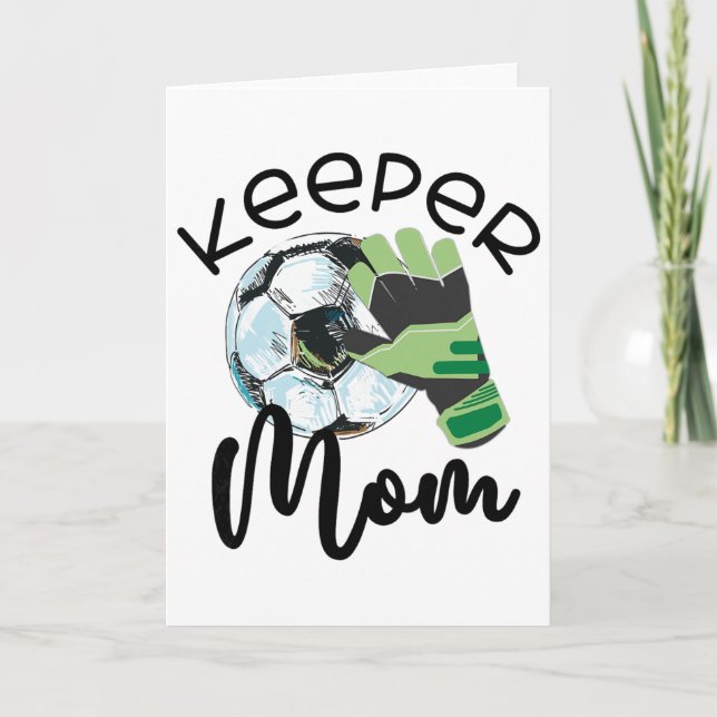 Cartão Keeper Mom, Goalkeeper Soccer Mama, Raising A Keep (Frente)