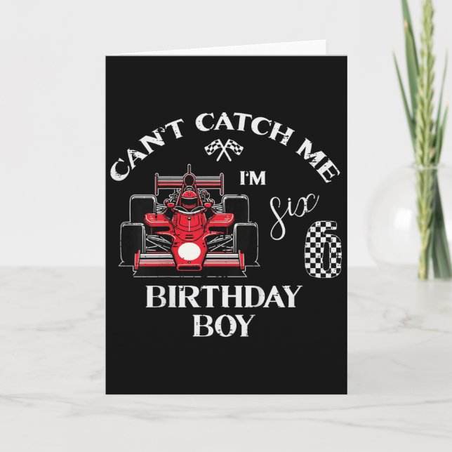 Cartão Kids 6th Birthday Race Car Bday Boy Cant Catch Me  (Frente)