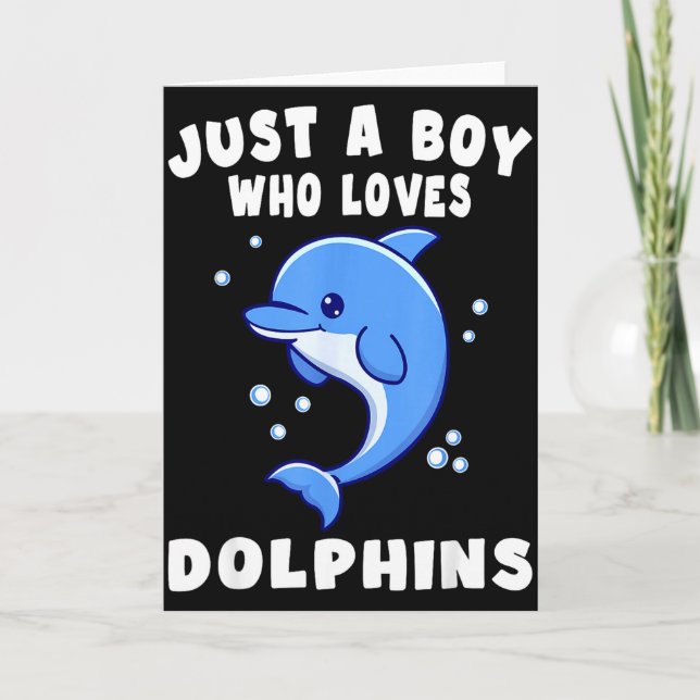 Cartão Kids Dolphin Just A Boy Who Loves Dolphins Gift  (Frente)