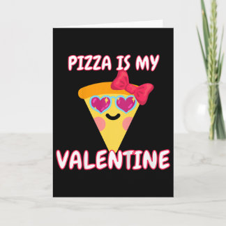 Cartão Kids Pizza Is My Valentine, Funny Girls, Funny Kid
