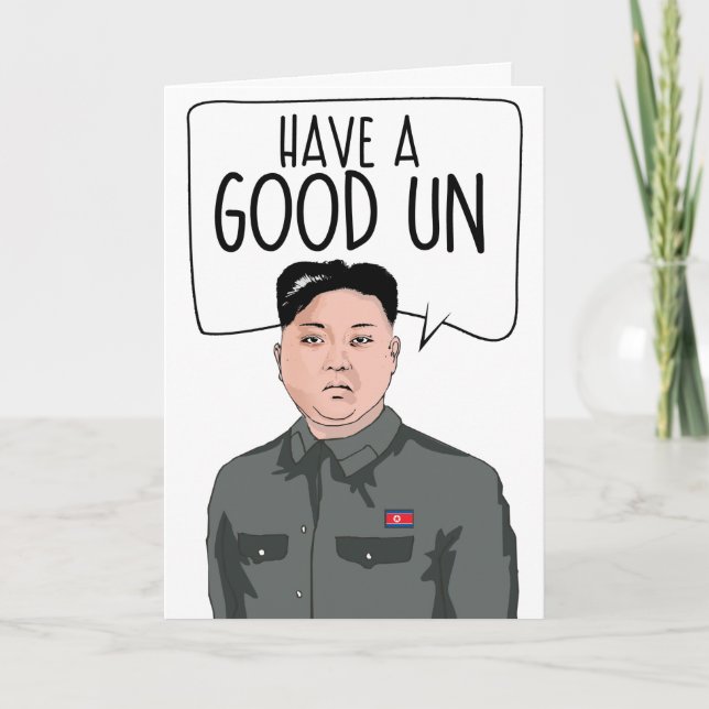 Cartão KIM JONG UN: Have a Good Un (Frente)