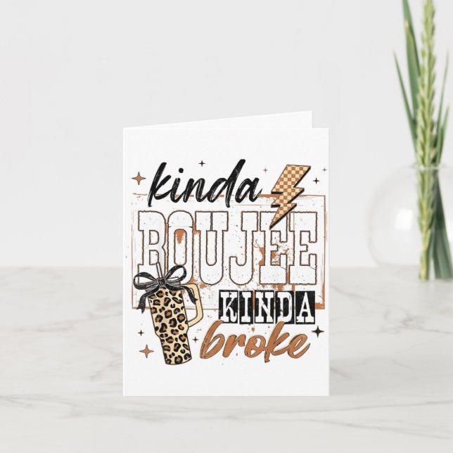 Cartão Kinda Boujee Kinda Broke  (Frente)