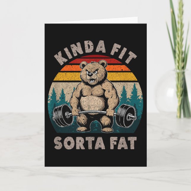 Cartão Kinda Fit Sorta Fat - Funny Gym Bear Weightlifting (Frente)