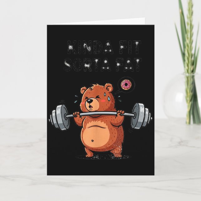 Cartão Kinda Fit Sorta Fat Funny Gym Body Sitive Men Wome (Frente)