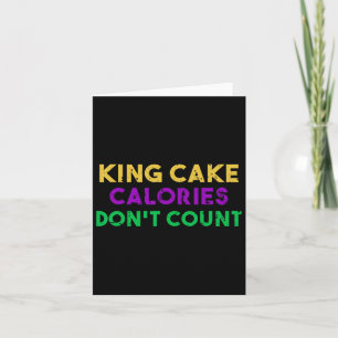 Cartão King Cake Calories Don't Count Mardi Gras Bebendo
