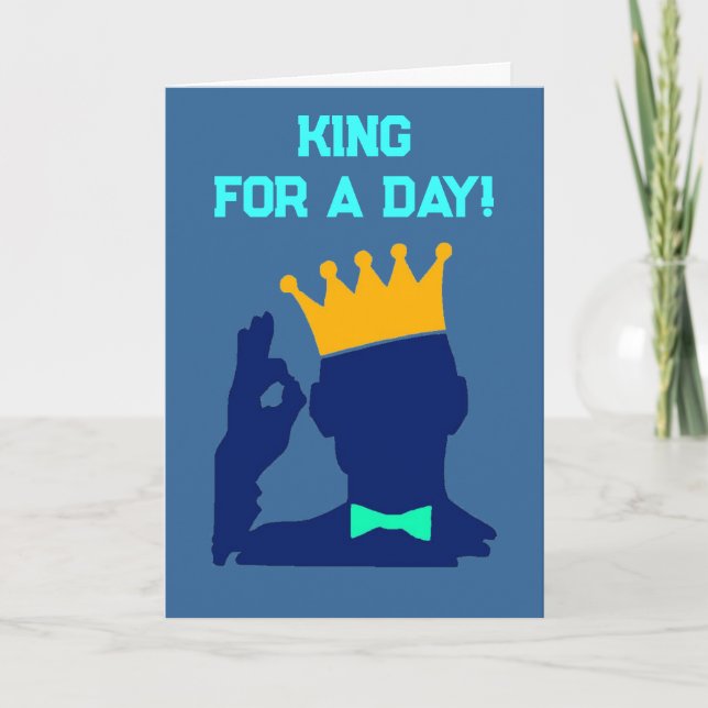 Cartão King For A Day (Frente)