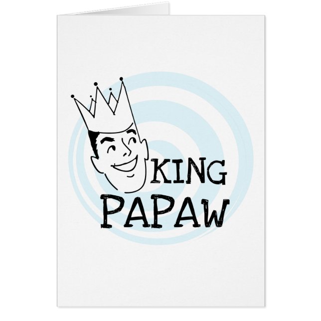 Cartão King Papaw T-shirts e presentes (Frente)