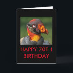 Cartão King Vulture - Happy 70th<br><div class="desc">Happy 70th Birthday. Inside says "Compared to him,  you look amazing." This interesting guy is the King Vulture. Not a real beauty,  but lots of character in that face.</div>
