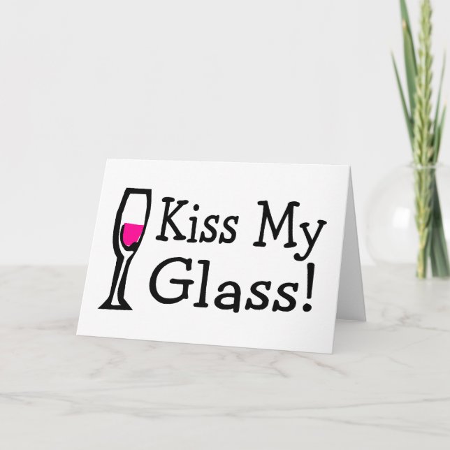 Cartão Kiss My Glass (Frente)