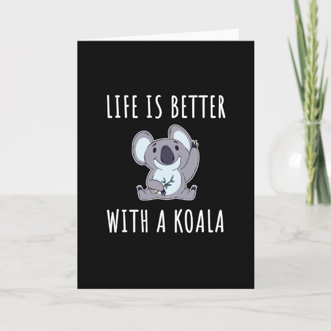 Cartão Koala - A Vida É Melhor Com Um Koala (Frente)