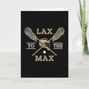 Cartão Lacrosse Player Lax To The Max Stick Funny Gift
