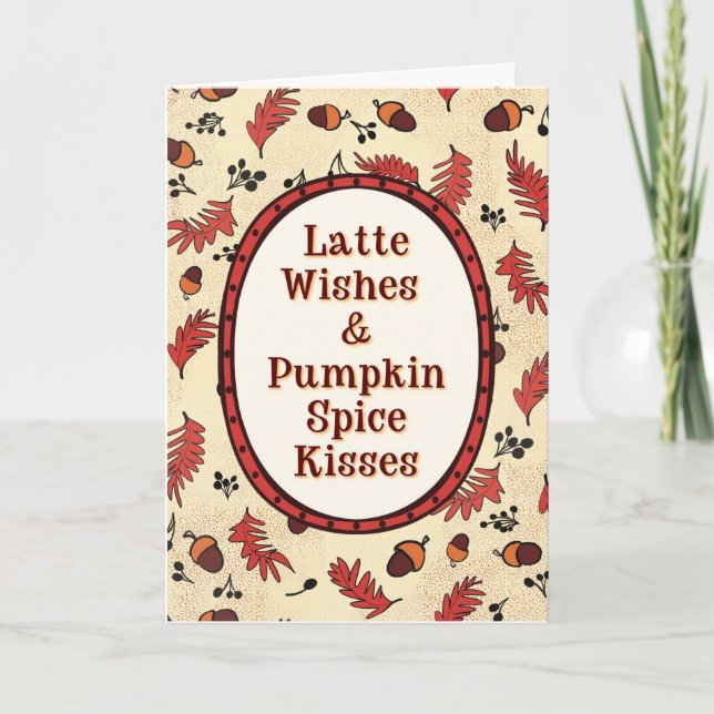 Cartão Latte Wishes & Pumpkin Spice Kisses Fall  (Frente)