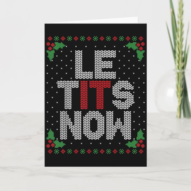 Cartão Le Now Funny Christmas Let It Snow Adult Ugly Chri (Frente)