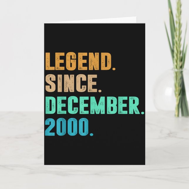 Cartão Legend Since December 2000 Birth Of Birthday 2000  (Frente)