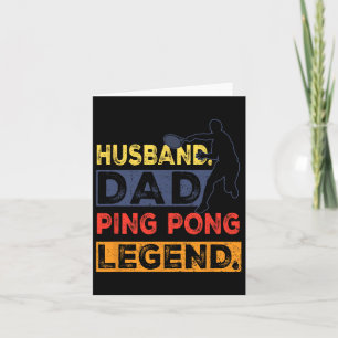 Cartão Lenda do Ping Pong do Pai Husnd Tênis de Mesa Dia