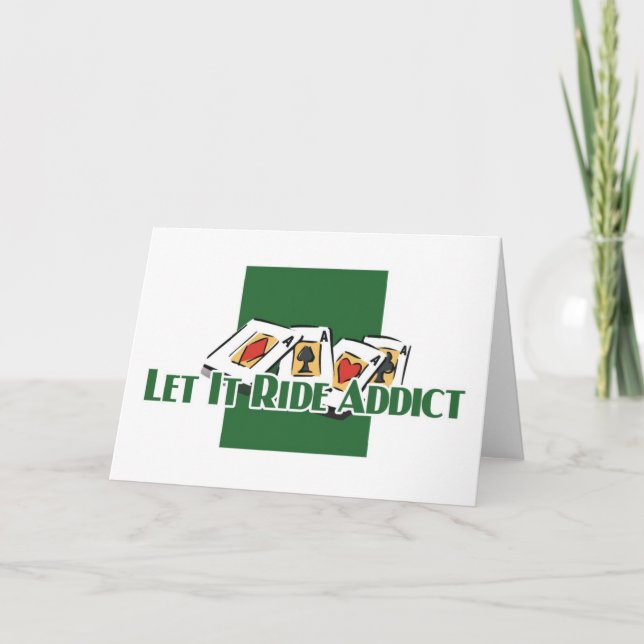 Cartão Let it Ride addict's greetings (Frente)