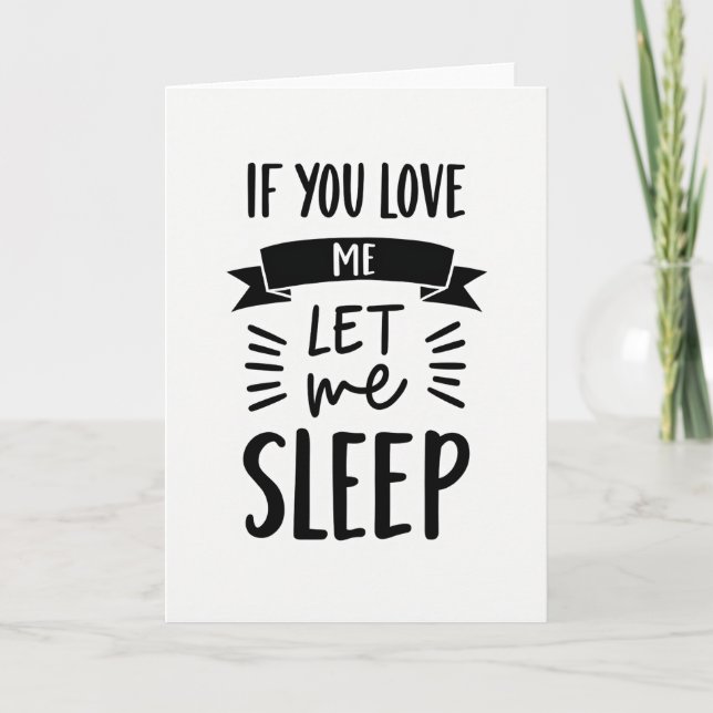 Cartão Let Me Sleep Funny Love Card (Frente)