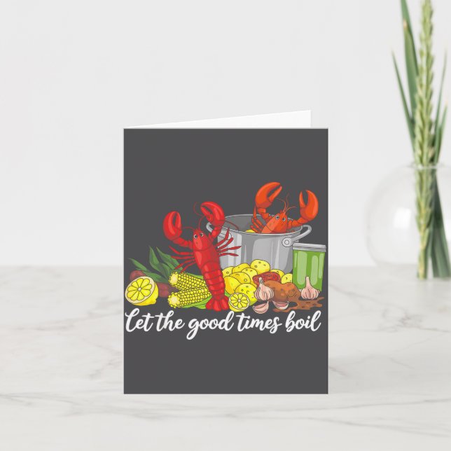 Cartão Let The Good Times Boil Funny Crawfish Season Loui (Frente)