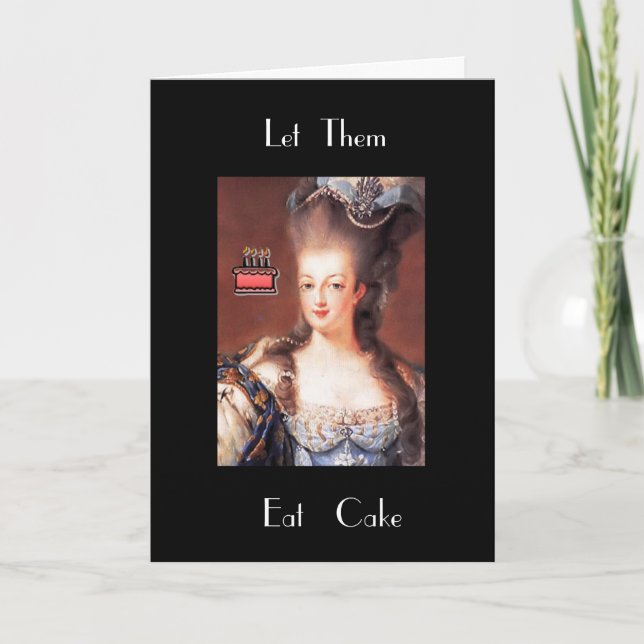 Cartão Let Them Eat Cake Marie Antoinette Greeting Card (Frente)