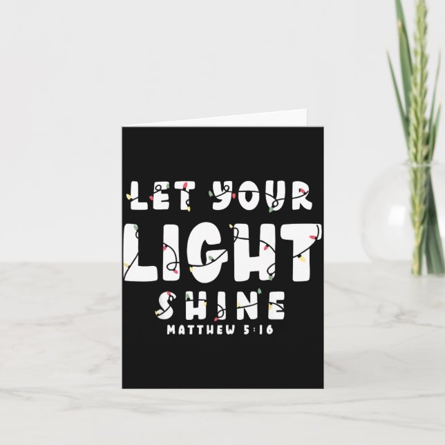 Cartão Let Your Light Shine - Christmas Light  (Frente)