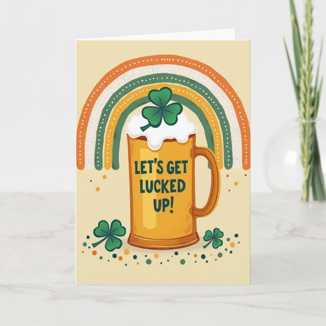 Cartão Lets Get Lucked Up St Patricks Card (Frente)