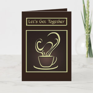 Cartão Let's get Together Coffee Greeting Card