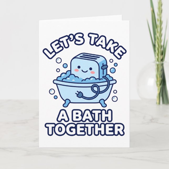 Cartão Let's Take A Bath Together Funny Toaster (Frente)