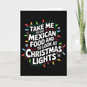 Cartão Leve-me para comer comida mexicana e olhar para Ch
