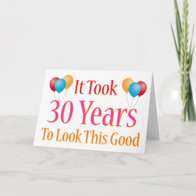 Cartão Levou 30 anos para parecer tão bom (Frente)