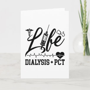 Cartão Life Dialysis + PCT Dialysis Nurse Tech Technician