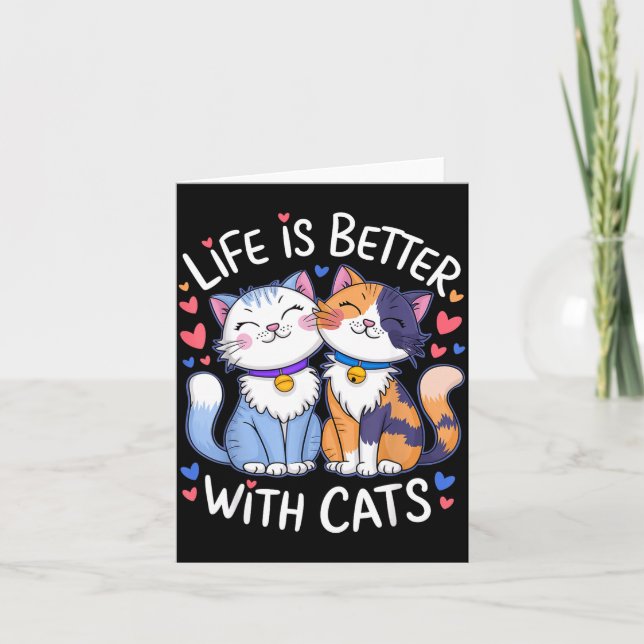 Cartão Life Is Better With Cats Cute Cat Lover Valentine' (Frente)