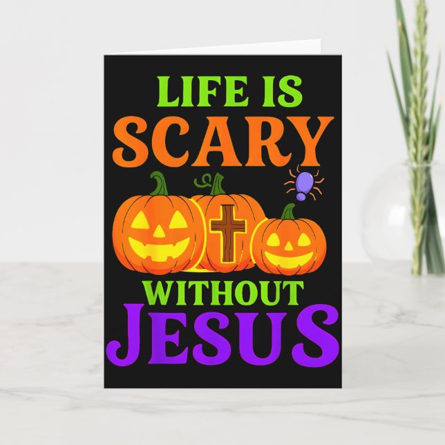 Cartão Life Is Scary Without Jesus Christian Halloween _1 (Frente)