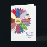 Cartão Like a daughter to me, stiched flower birthday<br><div class="desc">A wonderful birthday card for a friend who enjoys sewing. Send you birthday greetings with this beautiful quilted flower. Each petal is a different pattern with white stitching. Your quilting friend will love this birthday card. A lovely verse inside completes this birthday card to say to someone 'You are like...</div>