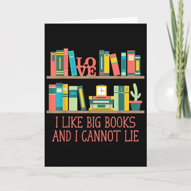 Cartão Like Big Books And I Cannot Lie Funny Bookworm Hum (Frente)