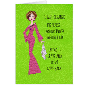 Cartão "Limpei A Casa, Ninguém Se Mexe! Ninguém come!"