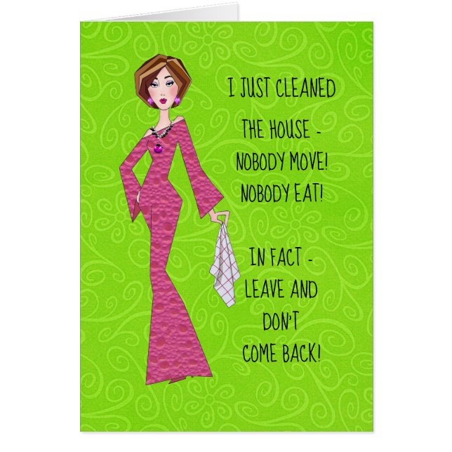 Cartão "Limpei A Casa, Ninguém Se Mexe! Ninguém come!" (Frente)