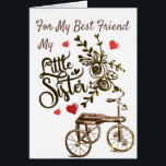 Cartão Little Sister Forever Friend Tricycle Floral<br><div class="desc">Little Sister Forever Friend fully customizable colors and messages.</div>