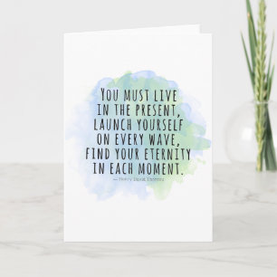 Cartão Live in the Present Thoreau Quote Card (Viva na at