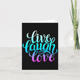 Cartão Live Laugh Love Camiseta, Inspiração Legal Cote