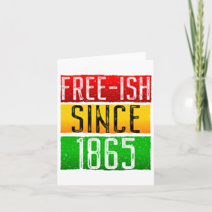 Cartão Livre-ish Desde 1865 Juneteenth Mês da História Ne
