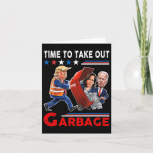 Cartão Lixo Engraçado Para Trump 2024 - Hora de Tirar Th