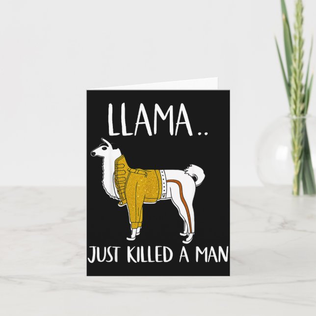 Cartão Llama Just Killed A Man Funny Llama  (Frente)