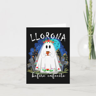 Cartão Llorona Antes do cafecito Divertido Halloween em E